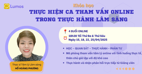 KHÓA HỌC: THỰC HIỆN CA THAM VẤN ONLINE TRONG THỰC HÀNH LÂM SÀNG