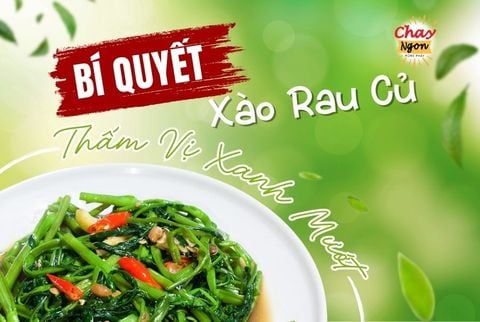 Mẹo xào rau xanh mướt và hấp dẫn