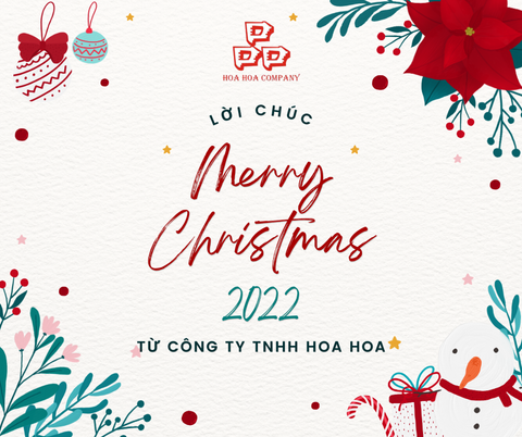Lời chúc mừng Giáng Sinh 2022 từ Hoa Hoa
