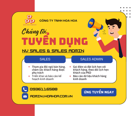 Công ty TNHH Hoa Hoa tuyển các vị trí: Nhân viên kinh doanh Sales, nhân viên Sales Admin