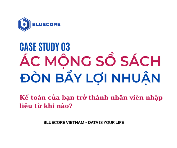 Case Study 03: Tự Động Hóa Đối Soát – Từ Ác Mộng Sổ Sách Thành Đòn Bẩy Tăng Lợi Nhuận