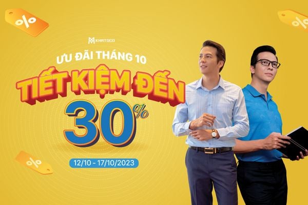 ƯU ĐÃI THÁNG 10 - TIẾT KIỆM ĐẾN 30%