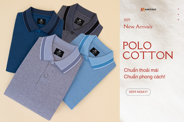 KHÁM PHÁ BST POLO COTTON MỚI – CHUẨN THOẢI MÁI, CHUẨN PHONG CÁCH