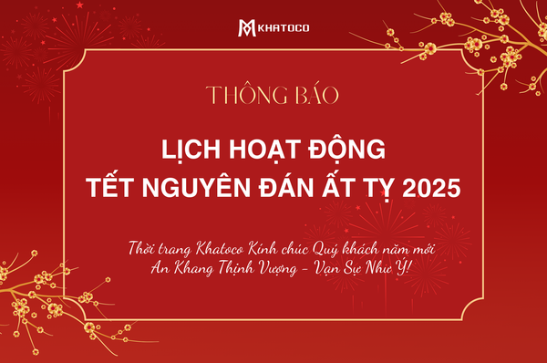 THÔNG BÁO LỊCH VẬN CHUYỂN & HOẠT ĐỘNG TẾT NGUYÊN ĐÁN ẤT TỴ 2025