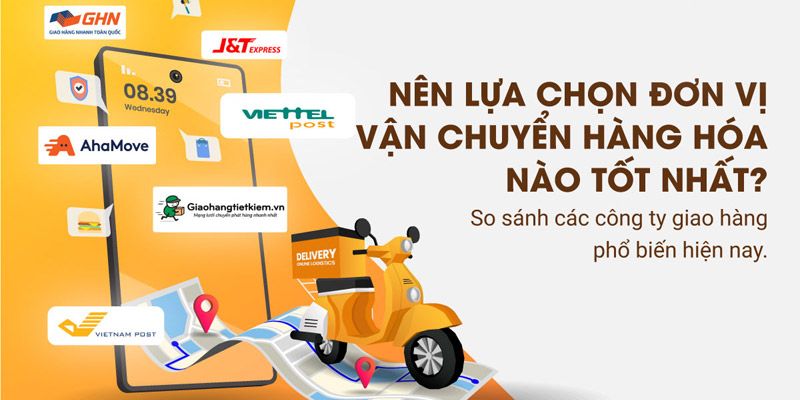 Top các đơn vị vận chuyển tốt và nhanh 2022