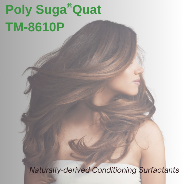 POLY SUGA®QUAT TM-8610P - Hoạt chất nuôi dưỡng tóc  – Dịu nhẹ và thân thiện môi trường