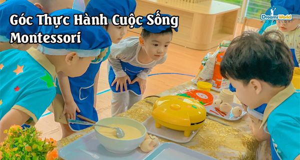 Góc Thực Hành Cuộc Sống - Montessori