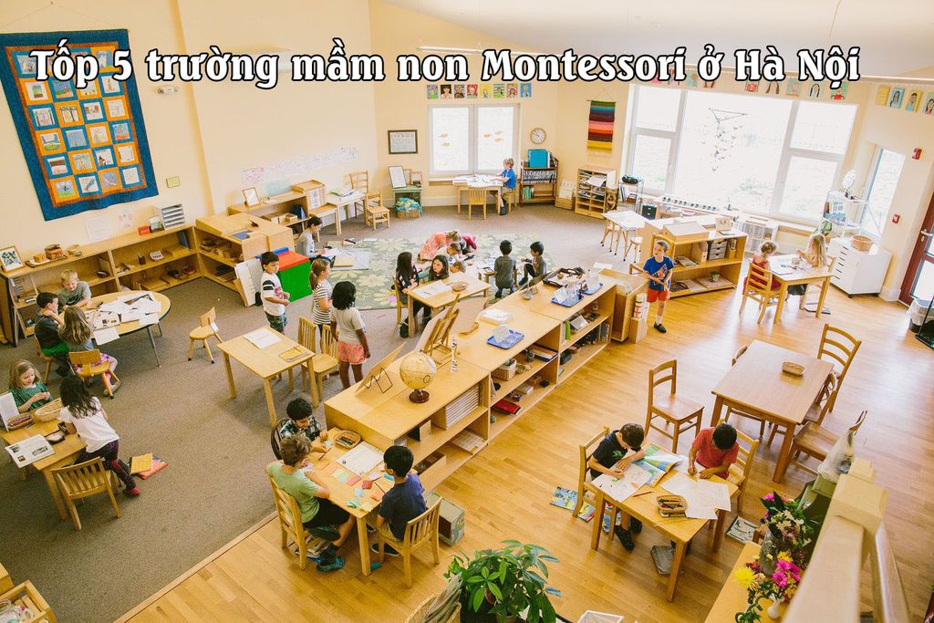 Tốp 5 trường mầm non Montessori ở Hà Nội