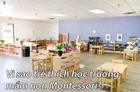 Vì sao trẻ thích học trường mầm non Montessori?