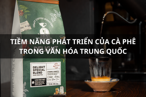 Tiềm Năng Phát Triển của Cà Phê trong Văn Hóa Trung Quốc