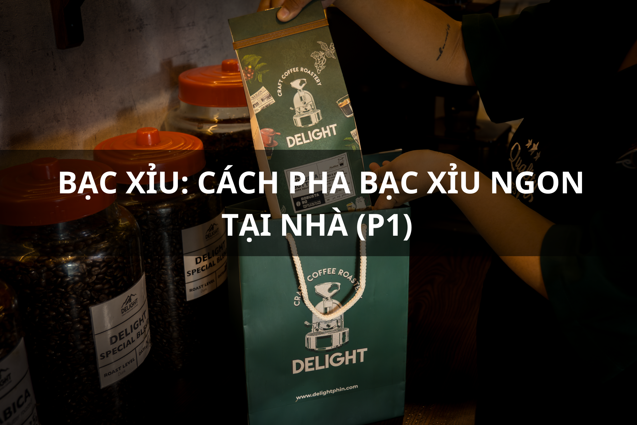 Bạc xỉu: Cách pha bạc xỉu ngon tại nhà (P1)