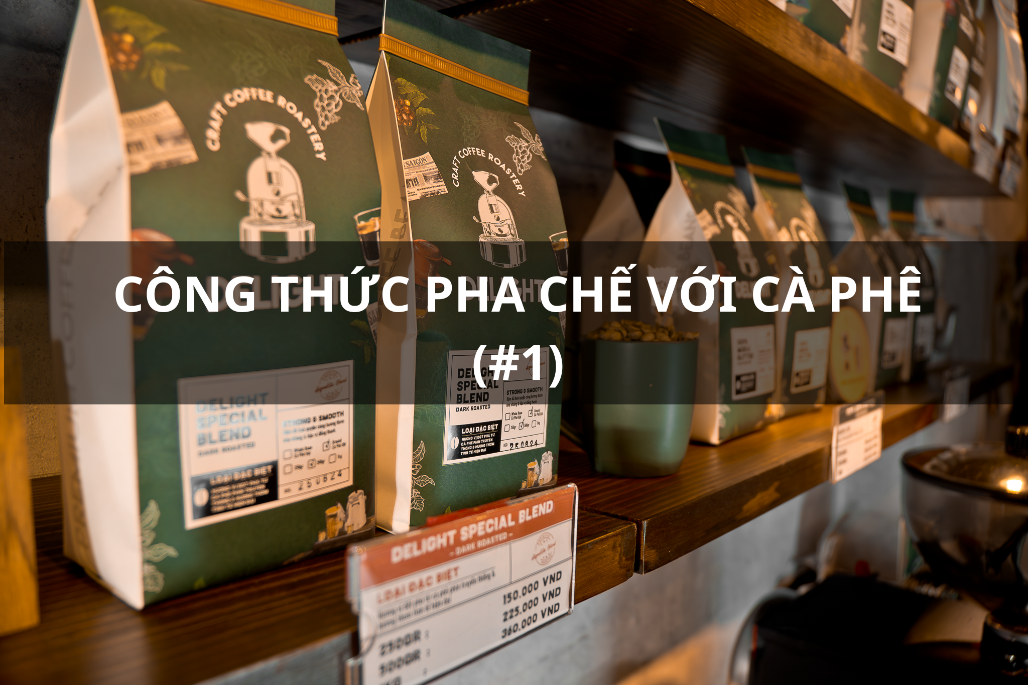 Công thức pha chế với Cà phê (#1)