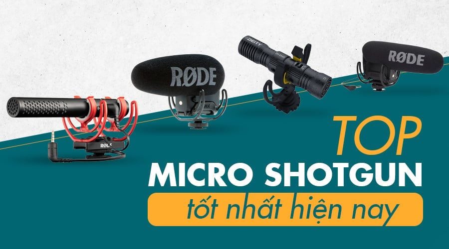 TOP Micro Shotgun Tốt Nhất Cho Máy Ảnh Năm 2025