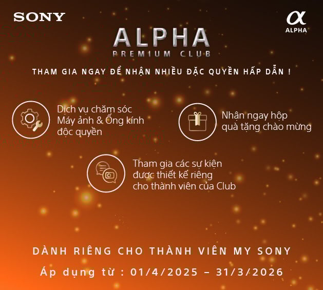 Tham gia ngay Alpha Club để nhận nhiều đặc quyền riêng dành cho thành viên của Sony!