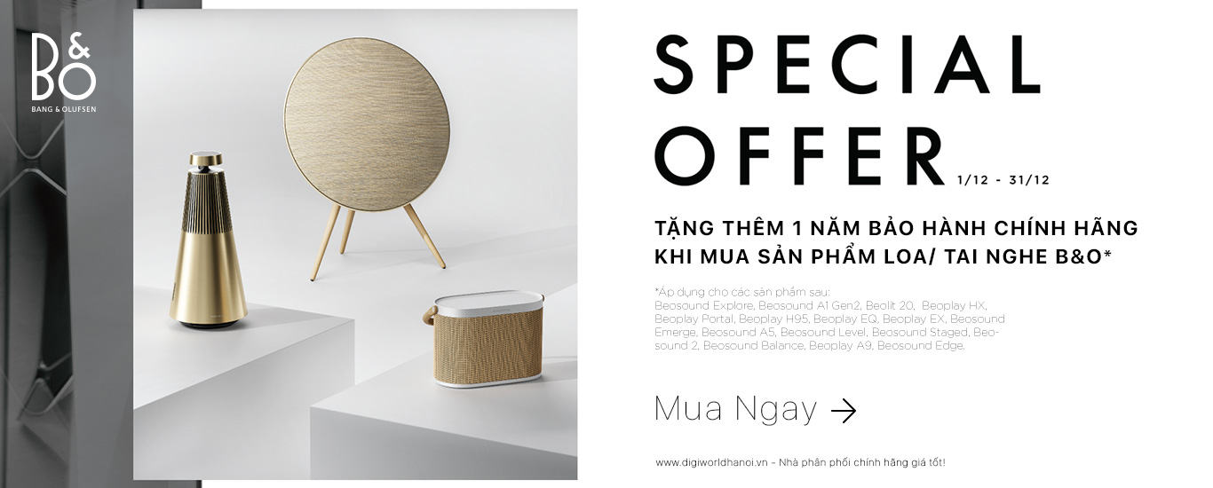 Tặng thêm 1 năm bảo hành khi mua các sản phẩm Loa, Tai nghe B&O tại Digiworld Hà Nội 