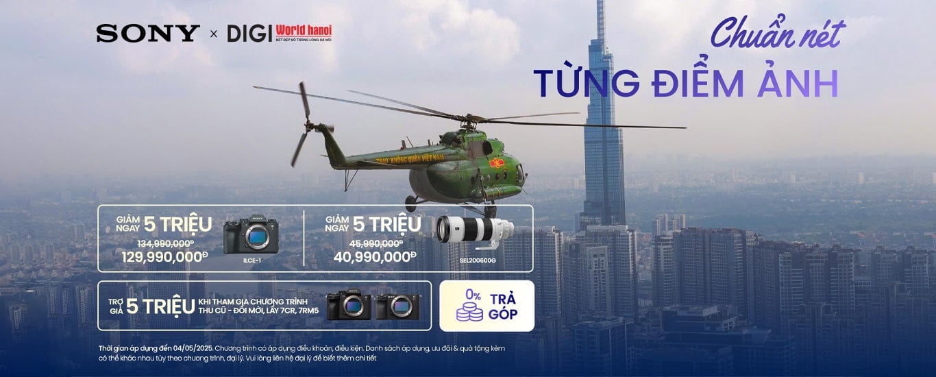 Giảm giá tới 5 triệu đồng khi mua máy, ống kính Sony tại Digiworld Hà Nội!