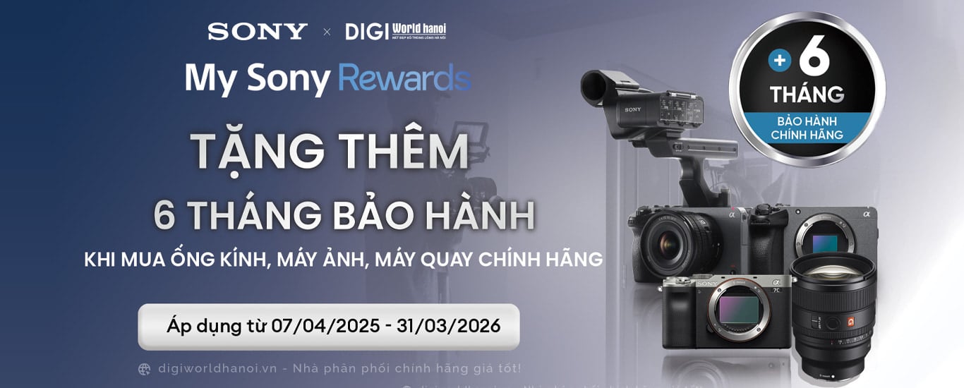 Tặng thêm 6 tháng bảo hành chính hãng khi mua Máy ảnh, ống kính Sony tại Digiworld Hà Nội!
