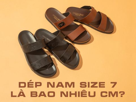 Dép nam size 7 là bao nhiêu cm? Cách chọn size dép phù hợp?