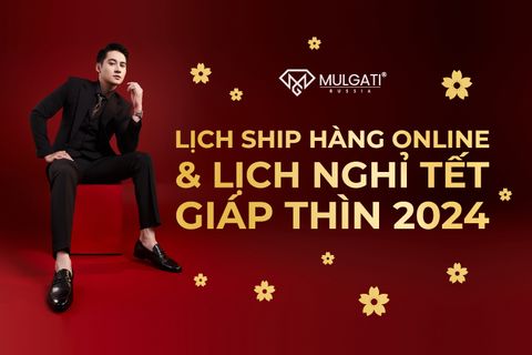 MULGATI THÔNG BÁO LỊCH SHIP HÀNG ONLINE VÀ LỊCH NGHỈ TẾT