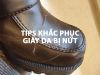 Giày da bị nứt do đâu? Khắc phục nhanh chóng chỉ trong 5 phút