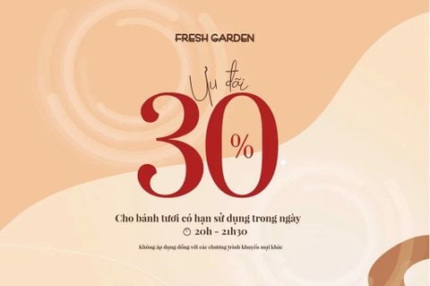 Ưu đãi sốc: Giảm giá 30% cho bánh tươi Fresh Garden sau 20h