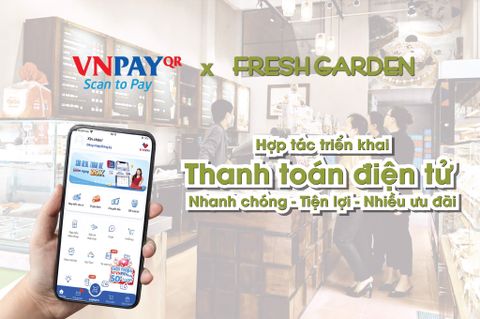 Thông báo hợp tác từ VNPAY-QR và Fresh Garden
