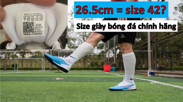 Size giày đá bóng chính hãng - Lựa chọn sao cho phù hợp với form chân?
