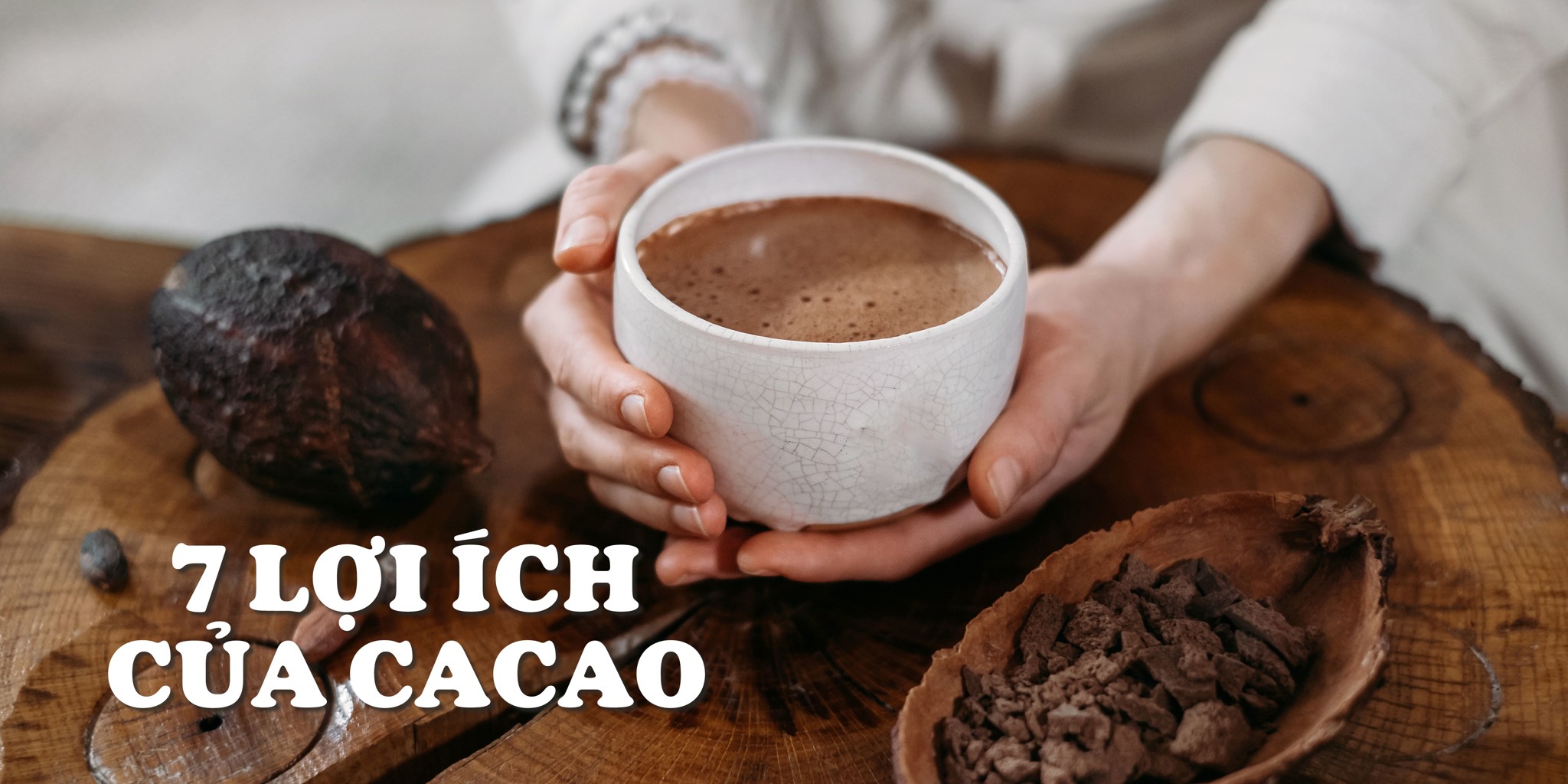 Khám phá 7 lợi ích tuyệt vời của cacao đối với sức khỏe
