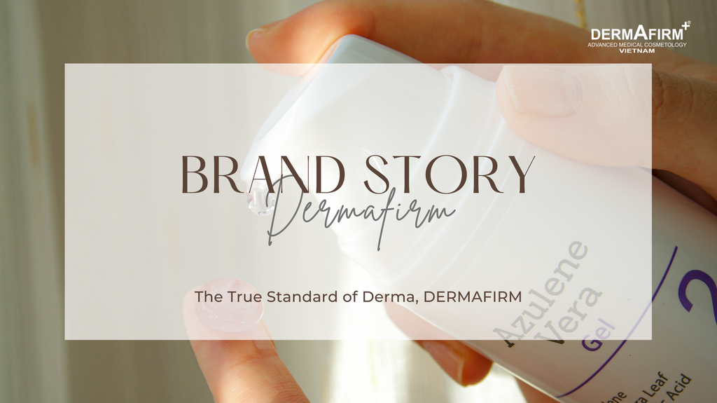 Brand story: The True Standard of Derma, DERMAFIRM