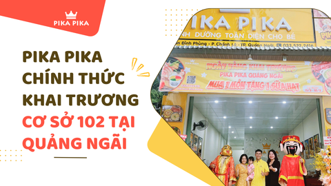 Cháo Dinh Dưỡng Cao Cấp Pika Pika chính thức khai trương cơ sở 102 tại Quảng Ngãi