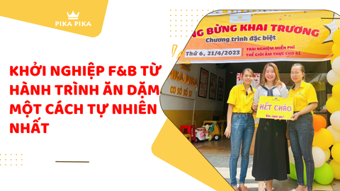 Khởi nghiệp F&B từ hành trình ăn dặm một cách tự nhiên nhất