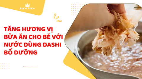 Tăng hương vị bữa ăn cho bé với nước dùng dashi bổ dưỡng