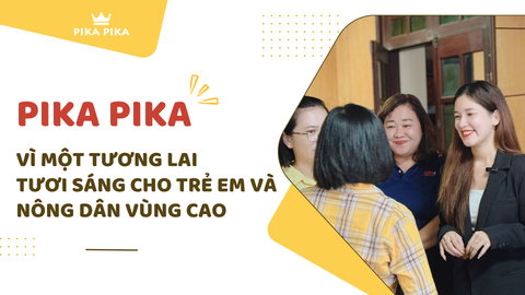 Pika Pika và Hoa hậu Doanh nhân Châu Á: Chung tay vì một tương lai tươi sáng cho trẻ em và nông dân vùng cao