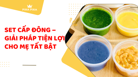 Set Cấp Đông – Giải Pháp Tiện Lợi Cho Mẹ Tất Bật