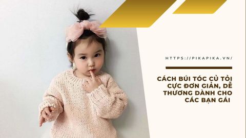 10 Cách búi tóc củ tỏi cực dễ thương cho bé gái