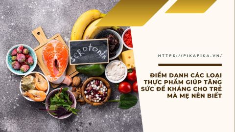 Top 7 thực phẩm tăng sức đề kháng cho trẻ hiệu quả