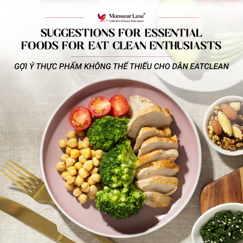 GỢI Ý THỰC PHẨM KHÔNG THỂ THIẾU CHO DÂN EATCLEAN
