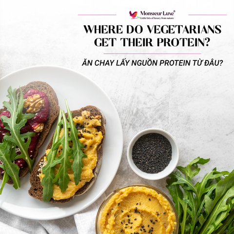 ĂN CHAY LẤY NGUỒN PROTEIN TỪ ĐÂU