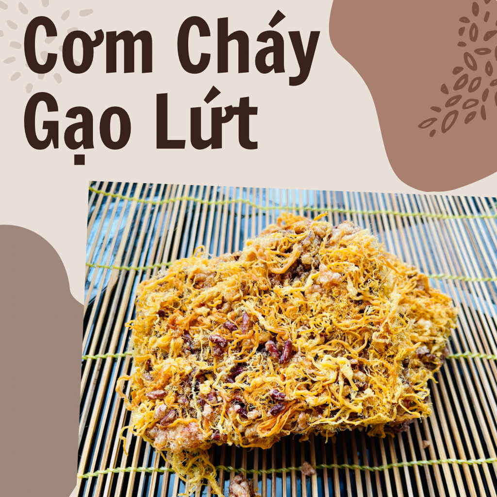 CƠM CHÁY GẠO LỨT CHÀ BÔNG - MÓN QUÀ Ý NGHĨA LÀM QUÀ SÀI GÒN