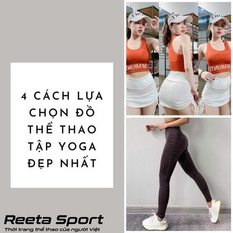 Hé lộ 4 cách lựa chọn đồ thể thao tập yoga đẹp không phải ai cũng biết