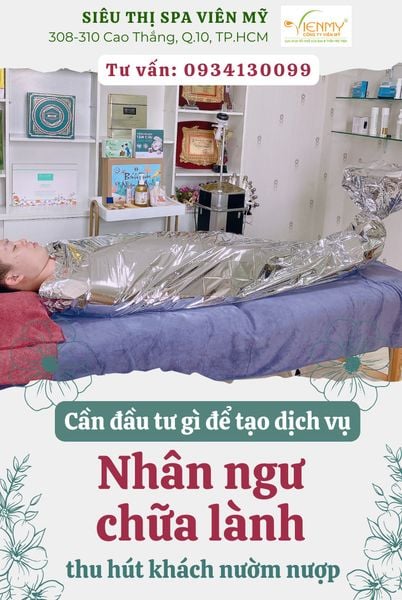 Cần đầu tư gì để mở dịch vụ Nhân Ngư Chữa Lành hút khách tăng lợi nhuận kinh doanh spa?