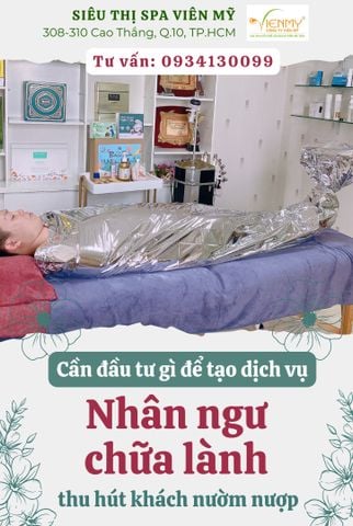 Cần đầu tư gì để mở dịch vụ Nhân Ngư Chữa Lành hút khách tăng lợi nhuận kinh doanh spa?