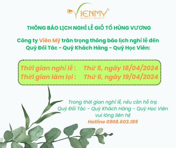 Viên Mỹ thông báo lịch nghỉ lễ Giỗ tổ Hùng Vương mùng 10/3 ÂL