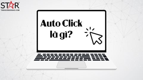 Auto Click là gì? Hướng dẫn sử dụng phần mềm tự động click chuột nhanh & miễn phí