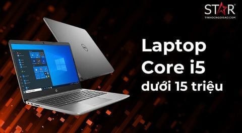 TOP 10 laptop Core i5 dưới 15 triệu đáng mua nhất năm 2024
