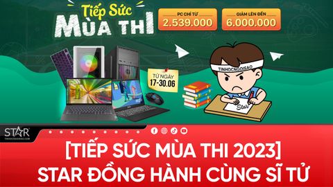 [Tiếp Sức Mùa Thi 2023] STAR đồng hành cùng Sĩ Tử