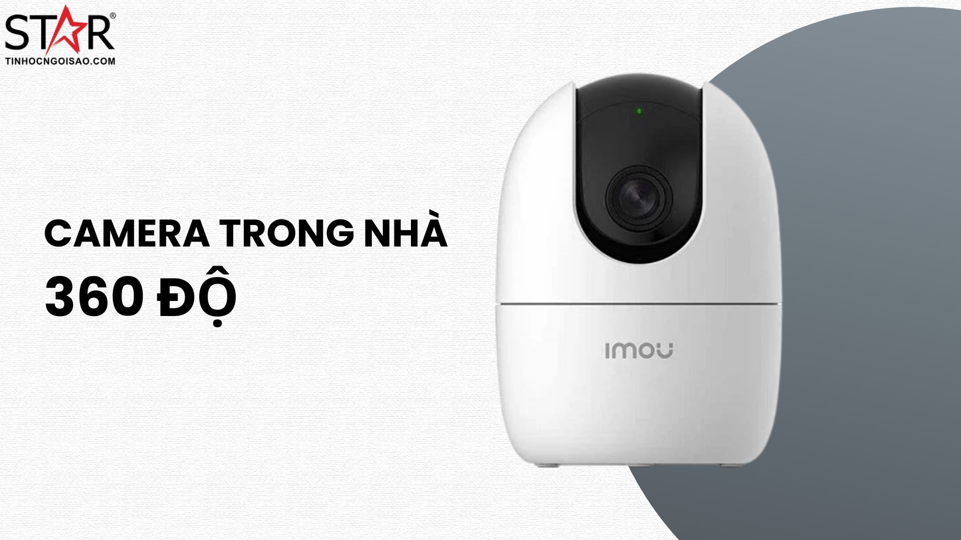 dùng camera 360 độ để quan sát toàn cảnh, không góc chết