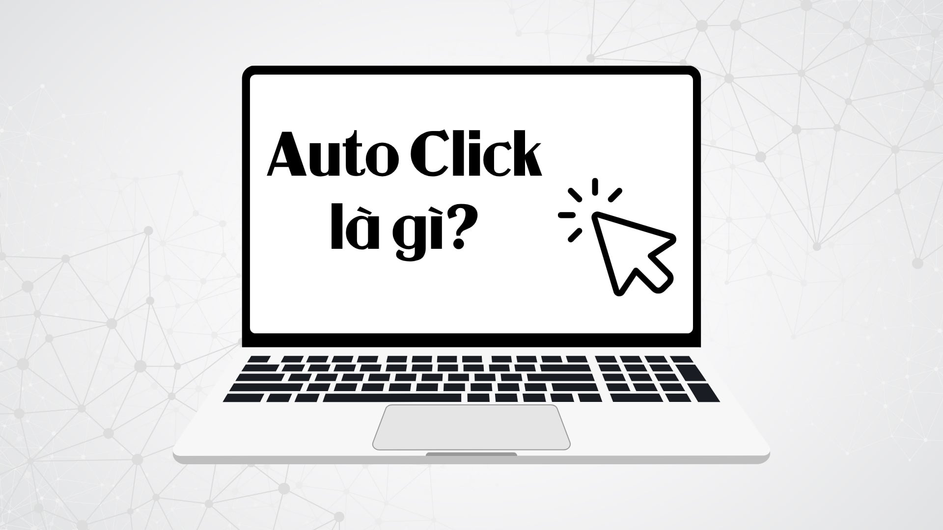Auto Click là phần mềm hoặc công cụ tự động thực hiện các thao tác click chuột