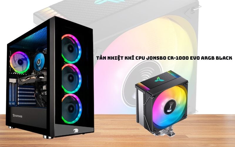 Tản nhiệt khí CPU Jonsbo CR-1000 EVO ARGB Black mang đến hiệu suất tản nhiệt vượt trội