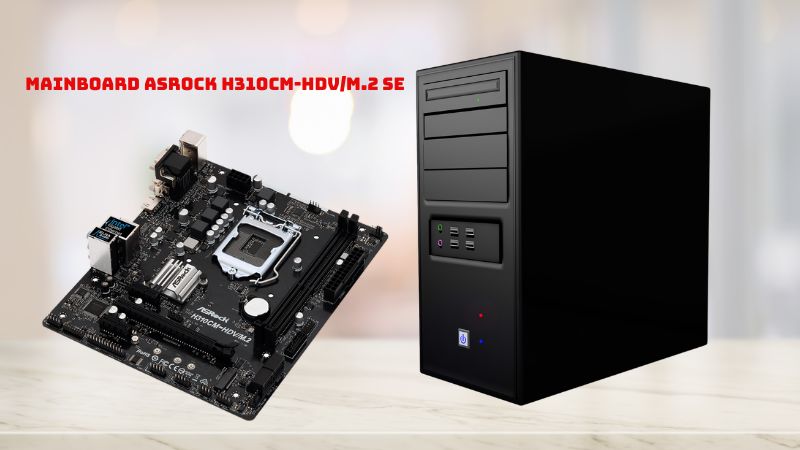 Mainboard ASRock H310CM-HDV/M.2 SE thiết kế nhỏ gọn